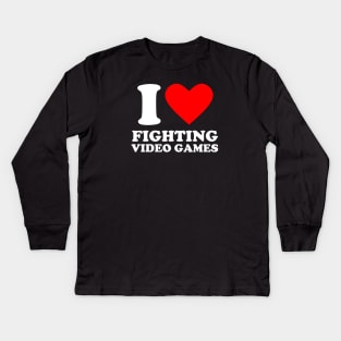 Geek Nerdy Gamer - I Love Fighting Video Games Kids Long Sleeve T-Shirt